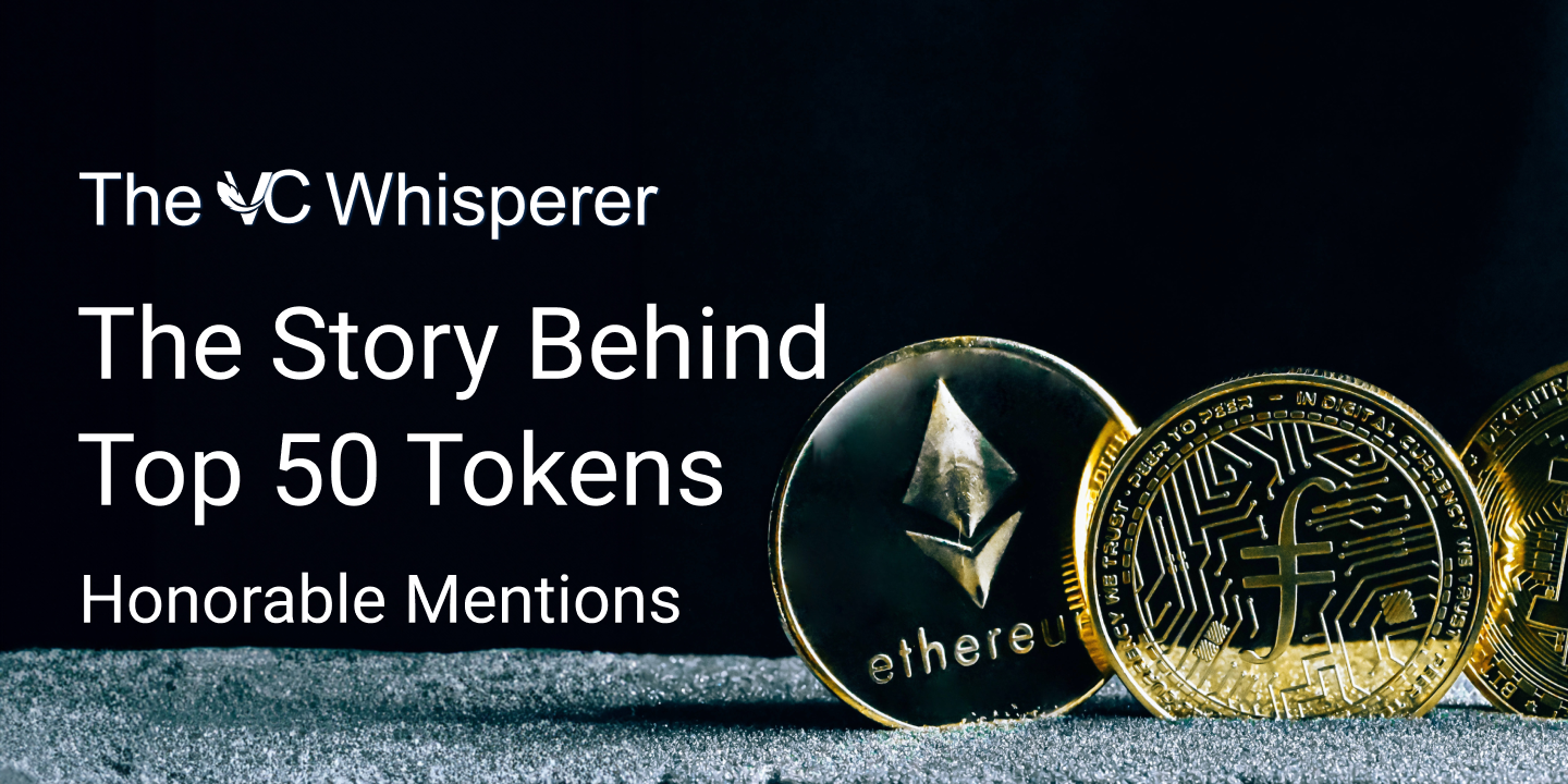 thumbnail for journal grid article: Top 50 Tokens: Honorable Mentions | The VC Whisperer